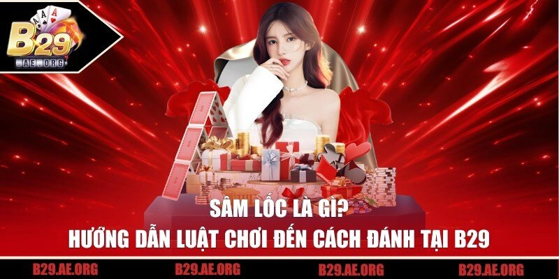 Sâm Lốc Là Gì